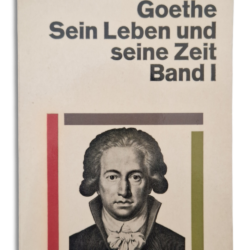 goethe – sein leben und seine zeit · band i