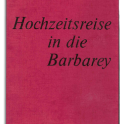 hochzeitsreise in die barbarey