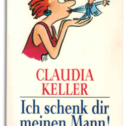 ich schenk dir meinen mann!