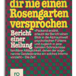 ich hab dir nie einen rosengarten versprochen