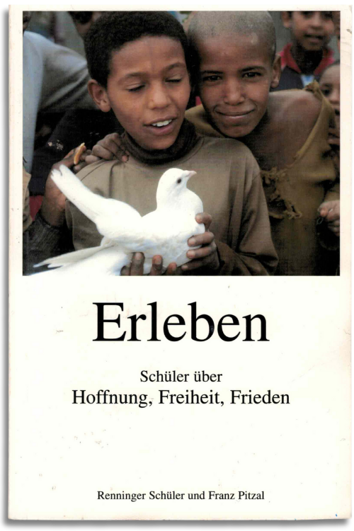 erleben schüler über hoffnung, freiheit, frieden