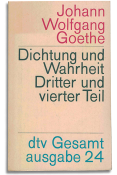 dichtung und wahrheit – dritter und vierter teil
