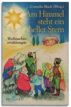 am himmel steht ein heller stern weihnachtserzählungen