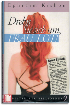 drehn sie sich um, frau lot!