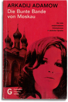 die bunte bande von moskau