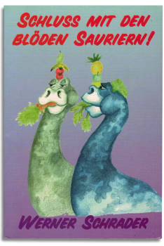 schluss mit den blöden sauriern!