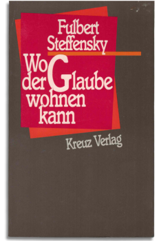 wo der glaube wohnen kann